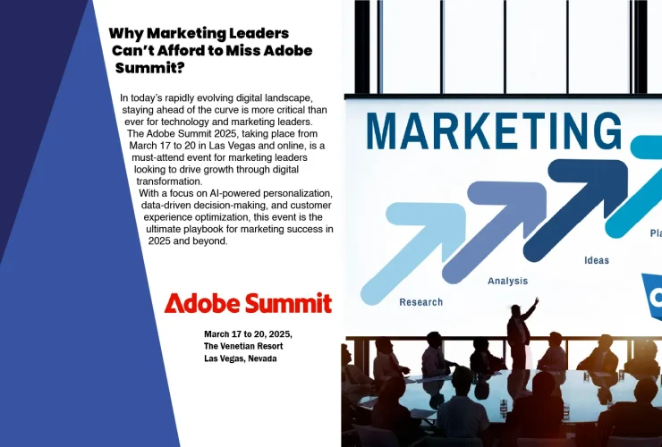 Why Marketing Leaders Can’t Afford to Miss Adobe Summit?