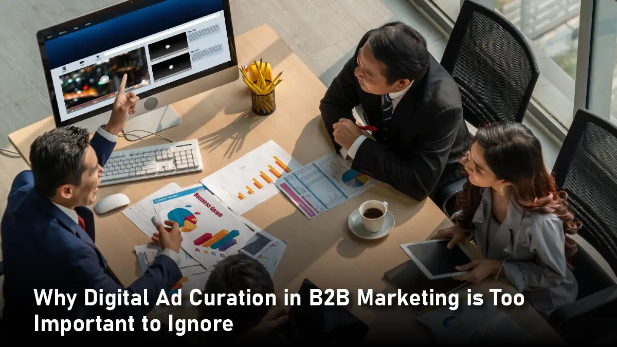What Is Digital Ad Curation? A Guide for B2B Marketers