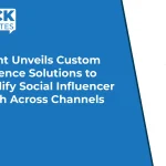 Alliant Unveils Custom Audience Solutions to Amplify Social Influencer Reach Across Channels