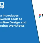 Figma Introduces AI-Powered Tools to Streamline Design and Marketing Workflows