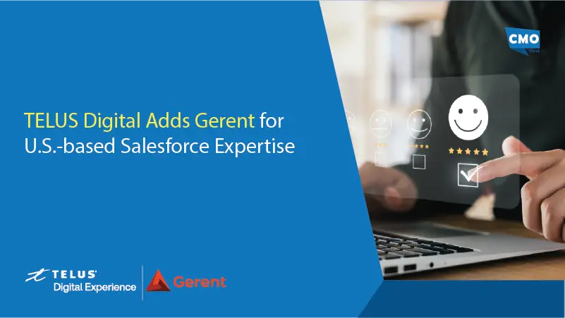TELUS Digital Adds Gerent for U.S.-based Salesforce Expertise