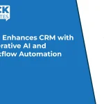Zoho Enhances CRM with Generative AI and Workflow Automation