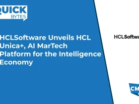 HCLSoftware Unveils HCL Unica+, AI MarTech Platform for the Intelligence Economy