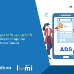 Kaltura and APTN Launch APTN lumi to Stream Indigenous Stories Across Canada
