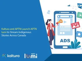 Kaltura and APTN Launch APTN lumi to Stream Indigenous Stories Across Canada