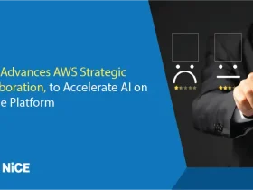 NiCE Advances AWS Strategic Collaboration, to Accelerate AI on CXone Platform