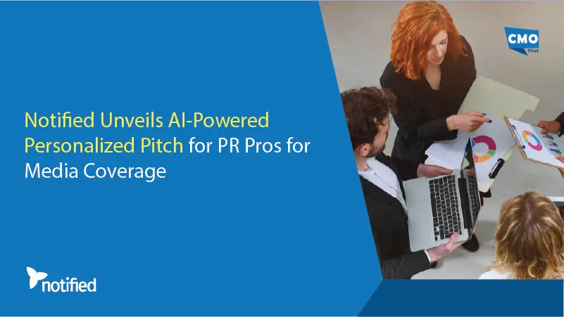 Notified Unveils AI-Powered Personalized Pitch for PR Pros for Media Coverage