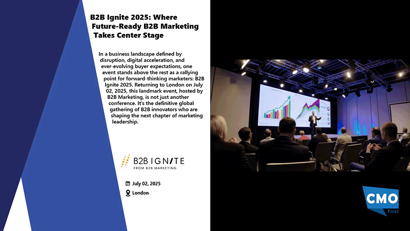 B2B Ignite 2025: Where Future-Ready B2B Marketing Takes Center Stage