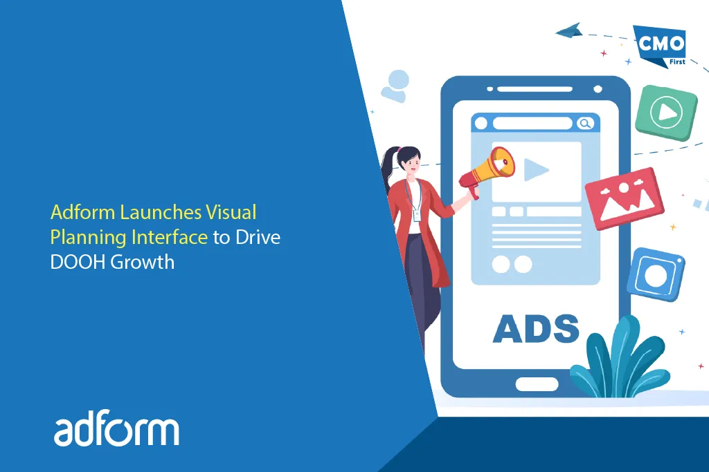 Adform Launches Visual Planning Interface to Drive DOOH Growth
