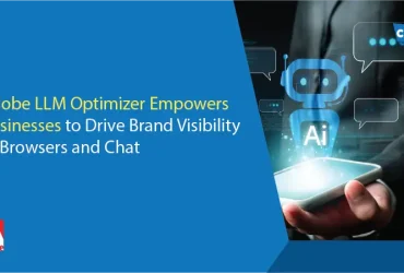 Adobe LLM Optimizer Empowers Businesses to Drive Brand Visibility AI Browsers and Chat