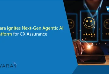 Cyara Ignites Next-Gen Agentic AI Platform for CX Assurance