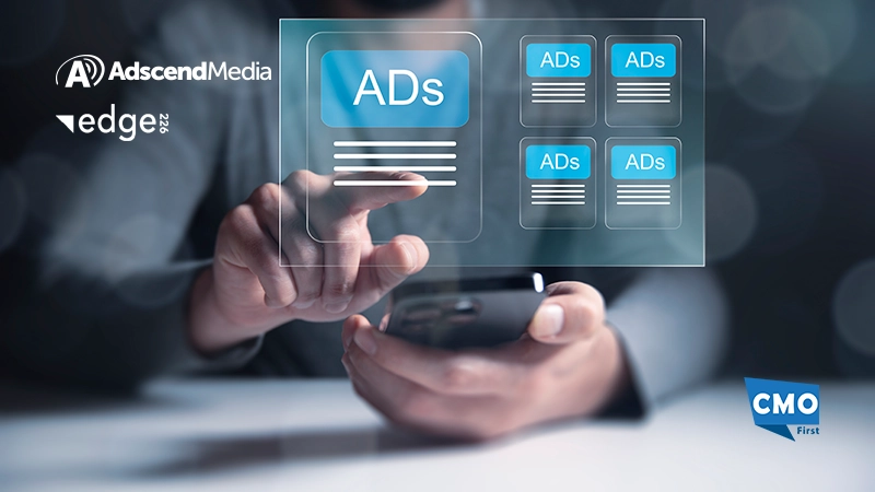 Edge226 Announces Acquisition of Adscend Media to Strengthen Performance Marketing Platform