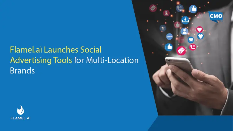 Flamel.ai Launches Social Advertising Tools for Multi-Location Brands