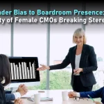 From Gender Bias to Boardroom Presence: The Reality of Female CMOs Breaking Stereotypes