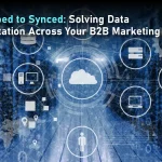 From Siloed to Synced Solving Data Fragmentation Across Your B2B Marketing Stack-03