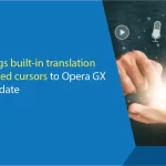 Opera brings built-in translation and animated cursors to Opera GX in latest update