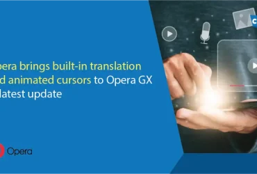 Opera brings built-in translation and animated cursors to Opera GX in latest update