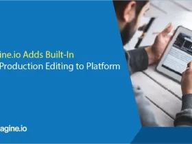 imagine.io Adds Built-In Post-Production Editing to Platform