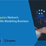 Circana Acquires Nielsen’s Marketing Mix Modeling Business
