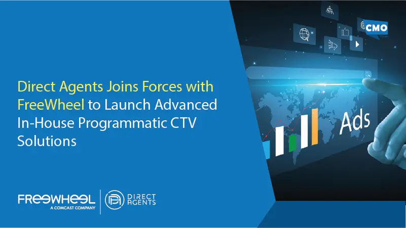 Direct Agents Joins Forces with FreeWheel to Launch Advanced In-House Programmatic CTV Solutions