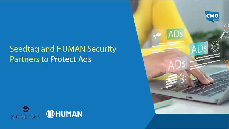 Seedtag and HUMAN Security Partners to Protect Ads