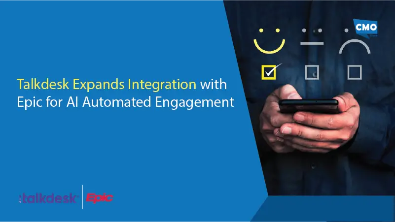 Talkdesk Expands Integration with Epic for AI Automated Engagement