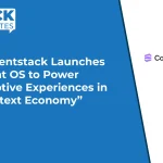 Contentstack Launches Agent OS to Power Adaptive Experiences in “Context Economy”