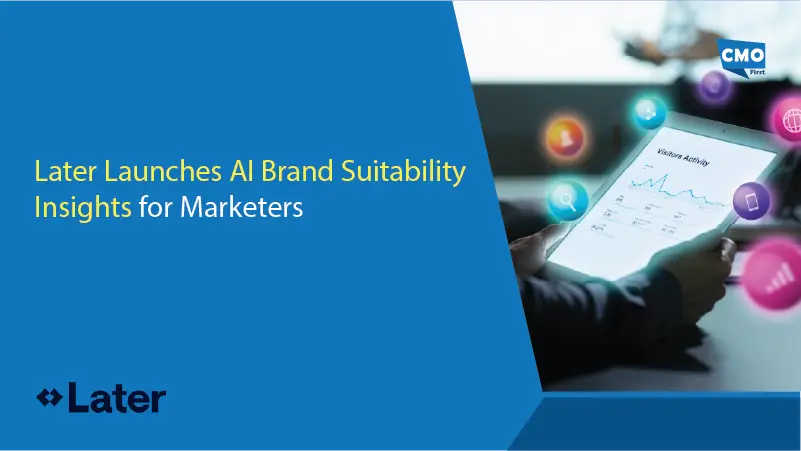 Later Launches AI Brand Suitability Insights for Marketers
