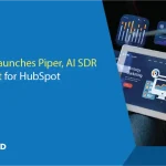 Qualified Launches Piper, AI SDR Superagent for HubSpot