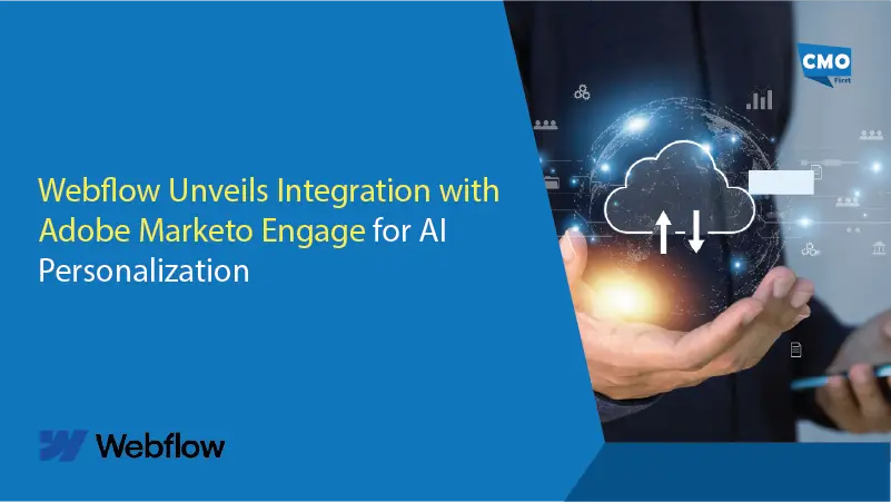 Webflow Unveils Integration with Adobe Marketo Engage for AI Personalization