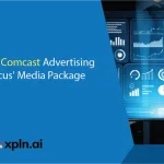 xpln.ai and Comcast Advertising Launch 'Focus' Media Package