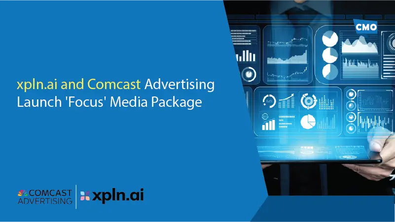 xpln.ai and Comcast Advertising Launch 'Focus' Media Package