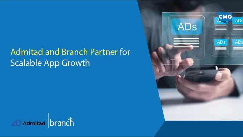 Admitad and Branch Partner for Scalable App Growth
