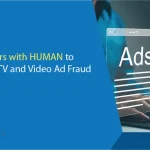 Axis Partners with HUMAN to Enhance CTV and Video Ad Fraud Protection