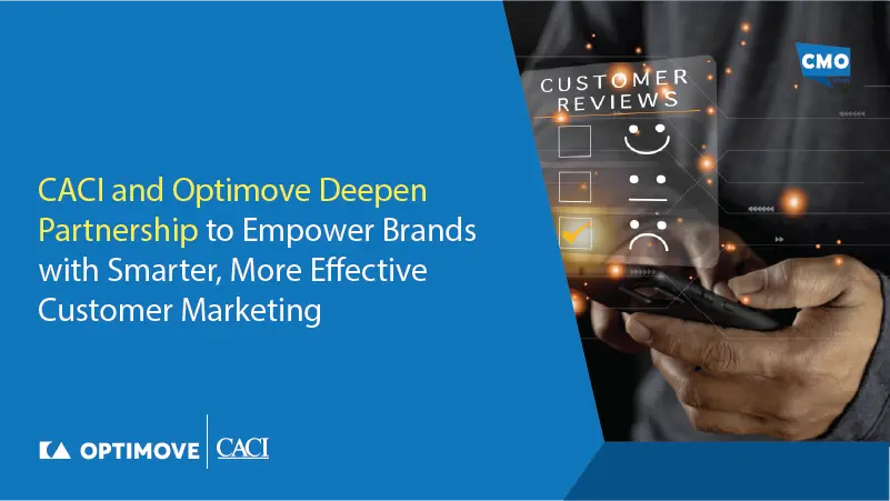 CACI and Optimove Deepen Partnership to Empower Brands with Smarter, More Effective Customer Marketing