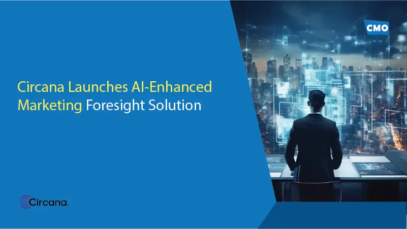 Circana Launches AI-Enhanced Marketing Foresight Solution