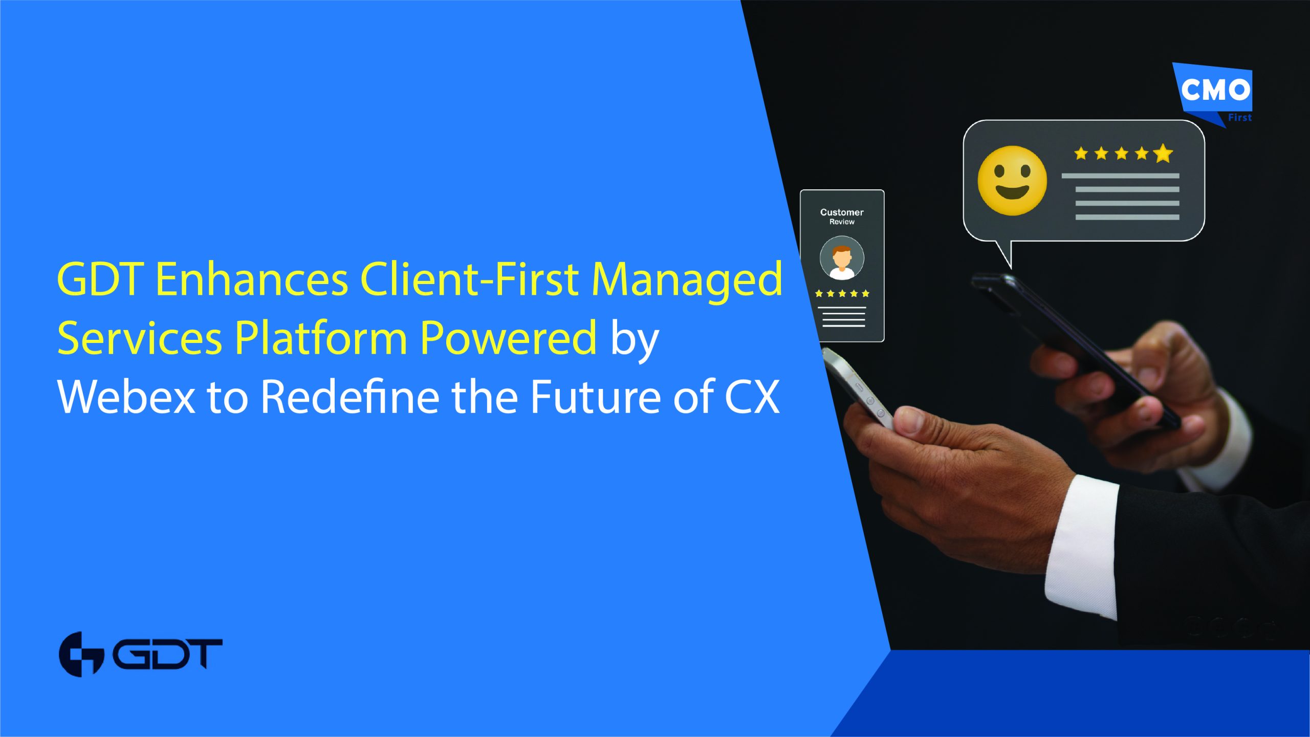 GDT Enhances Client-First Managed Services Platform Powered by Webex to Redefine the Future of CX