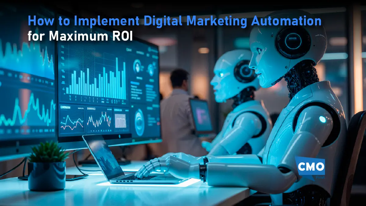 How to Implement Digital Marketing Automation for Maximum ROI