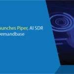 Qualified Launches Piper, AI SDR Agent for Demandbase