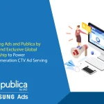 Samsung Ads and Publica by IAS Extend Exclusive Global Partnership to Power Next-Generation CTV Ad Serving