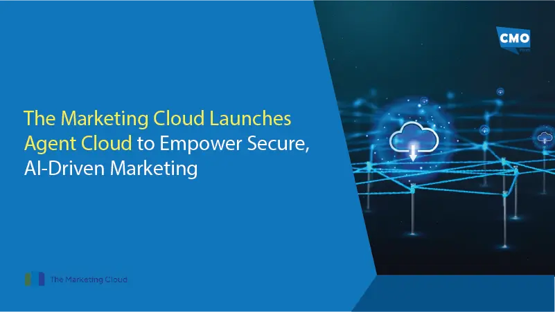 The Marketing Cloud Launches Agent Cloud to Empower Secure, AI-Driven Marketing