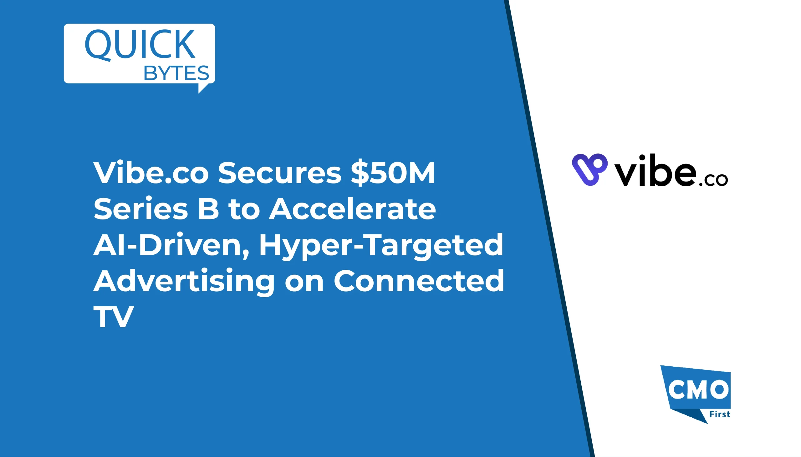 Vibe.co Secures $50M Series B to Accelerate AI-Driven, Hyper-Targeted Advertising on Connected TV