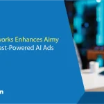 Brand Networks Enhances Aimy with Comcast-Powered AI Ads
