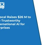 GetVocal Raises $26 M to Scale Trustworthy Conversational AI for Enterprises