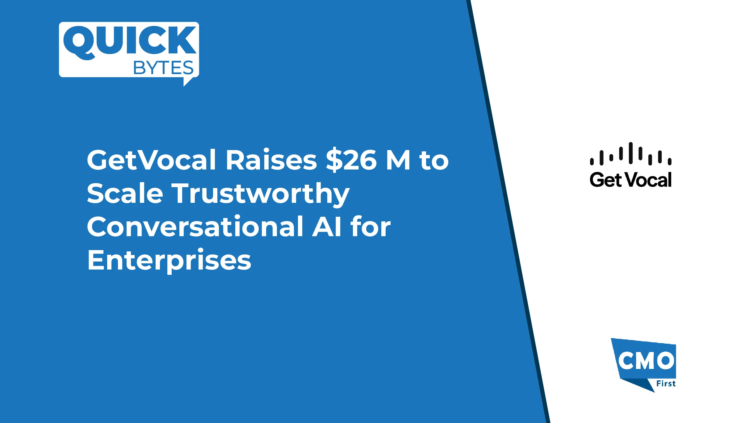 GetVocal Raises $26 M to Scale Trustworthy Conversational AI for Enterprises