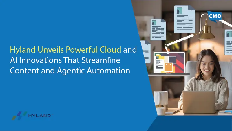 Hyland Unveils Powerful Cloud and AI Innovations That Streamline Content and Agentic Automation