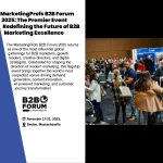 MarketingProfs B2B Forum 2025: The Premier Event Redefining the Future of B2B Marketing Excellence