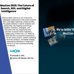 MozCon 2025: The Future of Search, SEO, and Digital Intelligence