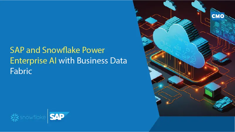 SAP and Snowflake Power Enterprise AI with Business Data Fabric