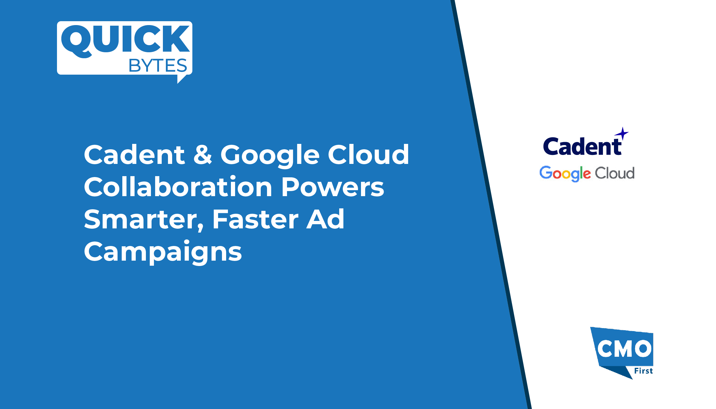 Cadent & Google Cloud Collaboration Powers Smarter, Faster Ad Campaigns
